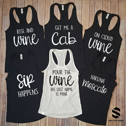 Bachelorette Party Pour the Wine His Last Name is Mine and I Do Crew Racer Back Tank Tops Shelton Shirts