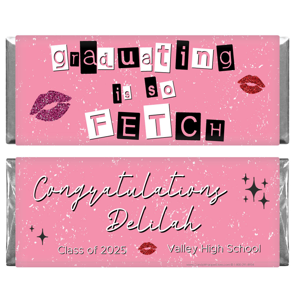 Graduating is so Fetch 2025 Graduation Candy Bar Wrappers – Candy ...