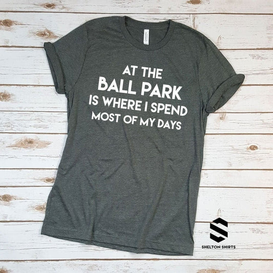 At the Ball Park is Where I Spend Most of My Days Funny Baseball Mom Shirt Candy Wrapper Store