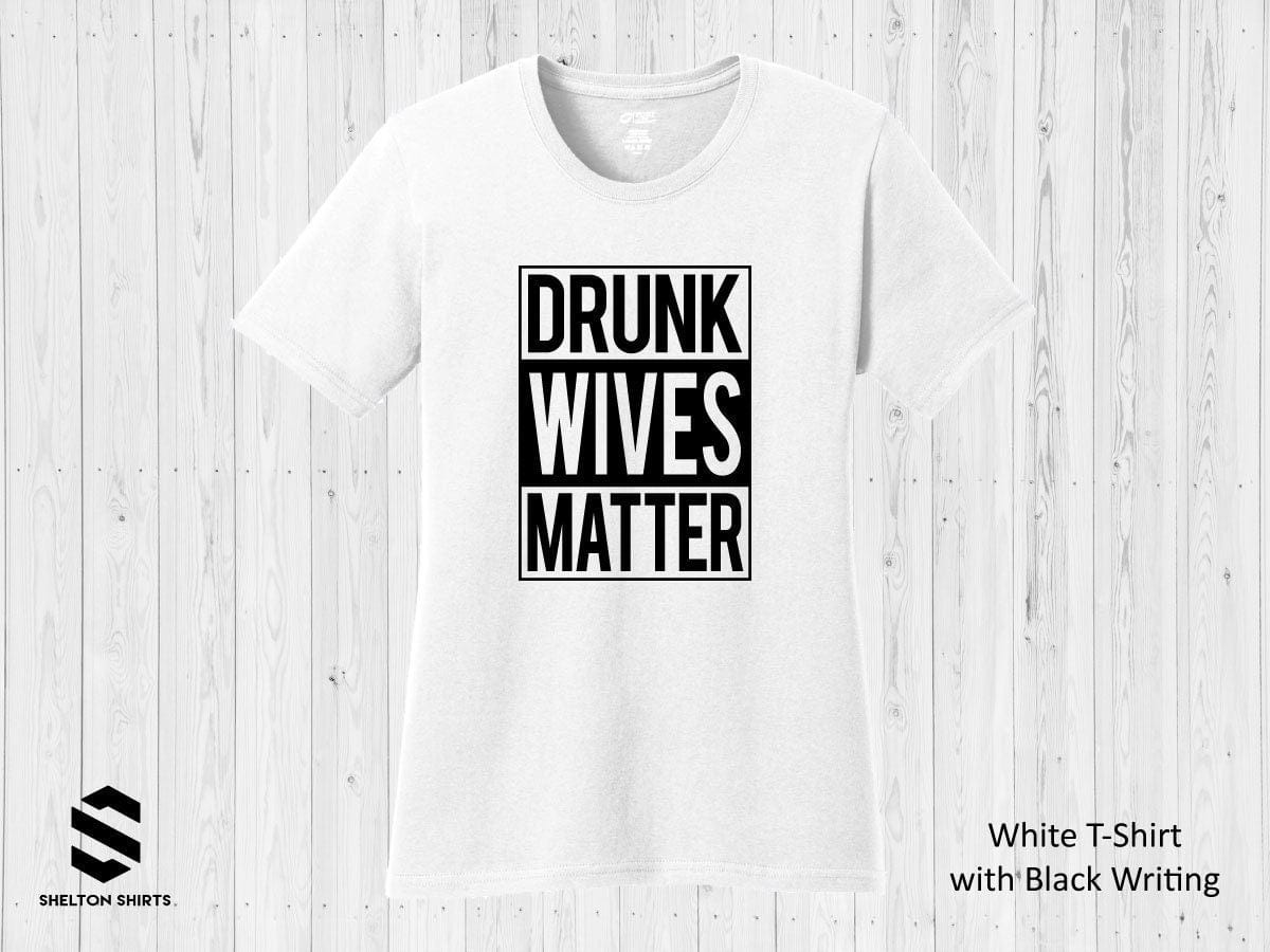 Drunk Wives Matter Ladies Black Cotton T-Shirt Candy Wrapper Store